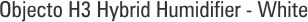Objecto H3 Hybrid Humidifier - White
